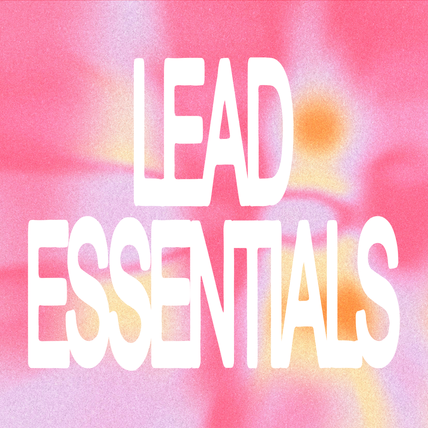 Lead Essentials